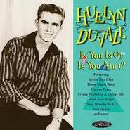 Huelyn Duvall, Is You Is Or Is You Ain't? (CD)