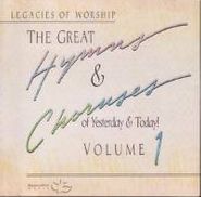 The Maranatha! Singers, The Great Hymns & Choruses of Yesterday & Today! Volume 1 (CD)