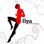 Ilya, They Died For Beauty (CD)