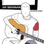 Jay Brannan, In Living Cover (CD)