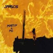 J Mascis, Martin & Me (CD)