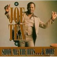 Joe Tex, Show Me: The Hits...& More (CD)