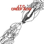 J.T.C., Creep Acid (LP)