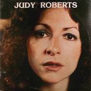 The Judy Roberts Band, The Judy Roberts Band (LP)