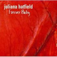 Juliana Hatfield, Forever Baby (CD)