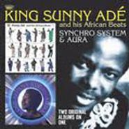 King Sunny Ade & His African Beats, Synchro System/Aura (CD)