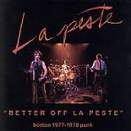 La Peste, Better Off La Peste:  Boston 1977-1978 Punk (CD)
