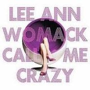 Lee Ann Womack, Call Me Crazy (CD)