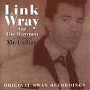 Link Wray, Mr. Guitar: Original Swan Recordings (CD)