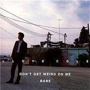 Lloyd Cole, Don't Get Weird On Me Babe (CD)