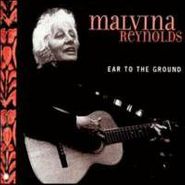 Malvina Reynolds, Ear To The Ground (CD)