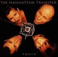 The Manhattan Transfer, Tonin' (CD)