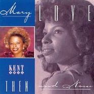 Mary Love, Then & Now (CD)