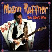 Mason Ruffner, You Can't Win (CD)