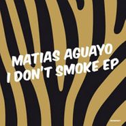 Matias Aguayo, I Don't Smoke EP (12")