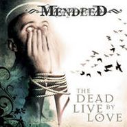 Mendeed, Dead Live By Love (CD)