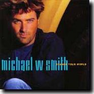 Michael W. Smith, Change Your World (CD)