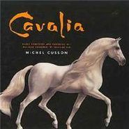 Michel Cusson, Cavalia (CD)