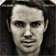 Milosh, Meme (CD)