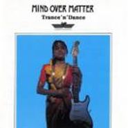 Mind Over Matter, Trance 'n' Dance [Import] (CD)