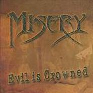 Misery, Evil Is Crowned (CD)