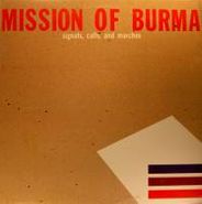 Mission Of Burma, Signals, Calls, and Marches (12")