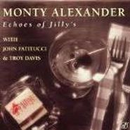 Monty Alexander, Echoes Of Jilly's (CD)