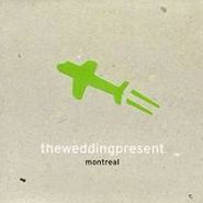 The Wedding Present, Montreal (CD)
