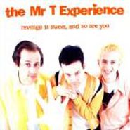 The Mr. T Experience, Revenge Is Sweet, and So Are You (CD)