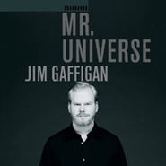 Jim Gaffigan, Mr. Universe (CD)