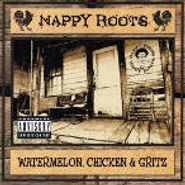 Nappy Roots, Watermelon Chicken & Gritz (CD)
