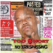 Too $hort, No Trespassing (CD)