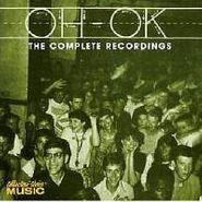 Oh OK, Complete Recordings (CD)