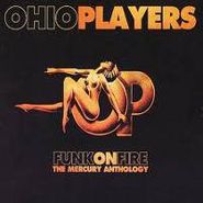 Ohio Players, Funk On Fire: The Mercury Anthology (CD)