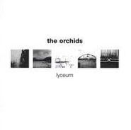 The Orchids, Lyceum (CD)