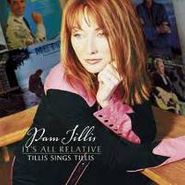 Pam Tillis, It's All Relative: Tillis Sings Tillis (CD)