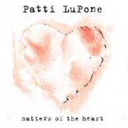 Patti LuPone, Matters Of The Heart (CD)
