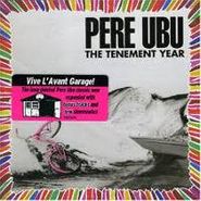 Pere Ubu, Tenement Year (CD)