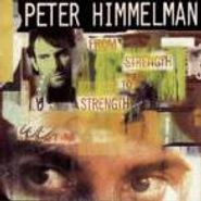 Peter Himmelman, From Strength To Strength (CD)