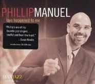 Phillip Manuel, Love Happened To Me (CD)