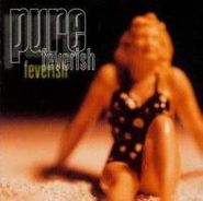 Pure, Feverish (CD)