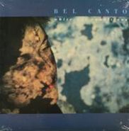 Bel Canto, White-Out Conditions [Import] (LP)