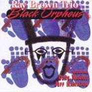 Ray Brown Trio, Black Orpheus (CD)