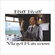 Riff Raff, Vinyl Futures (CD)