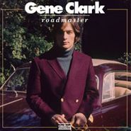 Gene Clark, Roadmaster (LP)