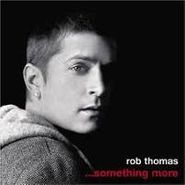 Rob Thomas, ...Something More (CD)
