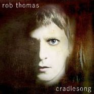 Rob Thomas, Cradlesong (CD)