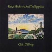 Robyn Hitchcock & The Egyptians, Globe Of Frogs (CD)