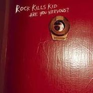Rock Kills Kid, Are You Nervous? (CD)