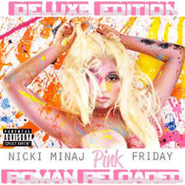 Nicki Minaj, Pink Friday...Roman Reloaded [Deluxe Edition] (CD)